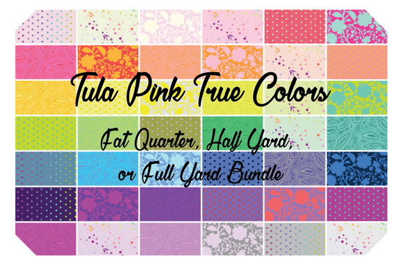 Fat Quarter, Half Yard, and Full Yard Bundles of True Colors by Tula Pink for Freespirit Fabrics